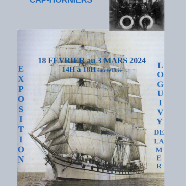 Du dimanche 18 février au dimanche 3 mars 2024 : Exposition sur les voiliers et les équipages cap-horniers